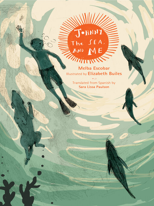 Title details for Johnny, the Sea, and Me by Melba Escobar - Wait list